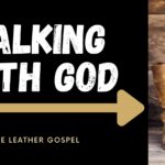 Walking with God a Podcast by Shoe Leather Gospel with Chris Reighley